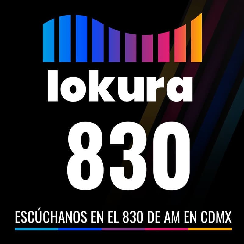  Lokura 830 (CDMX) - 830 AM - XEITE-AM - Capital Media - Ciudad de México