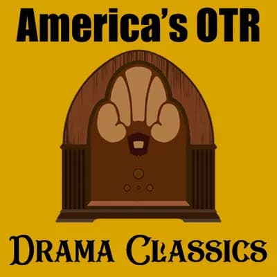 Drama Classics       America's OTR
