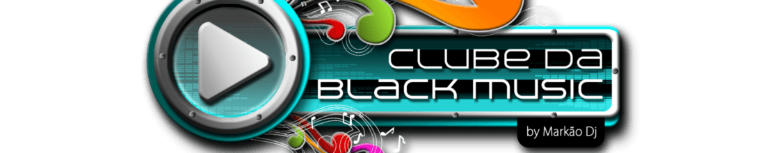 CLUBE DA BLACK MUSIC